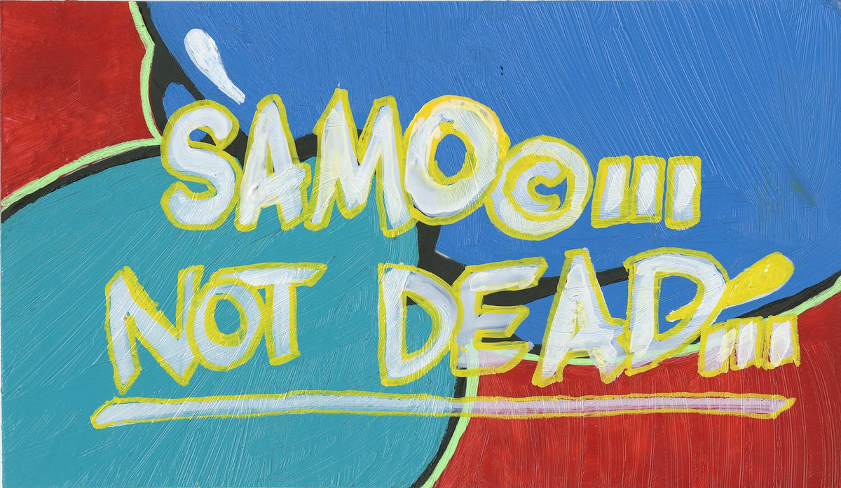 Al Diaz &amp; Nic 707 &quot;SAMO©…Not Dead&quot; - Original Paint on Plexiglass - 7 x 12&quot;