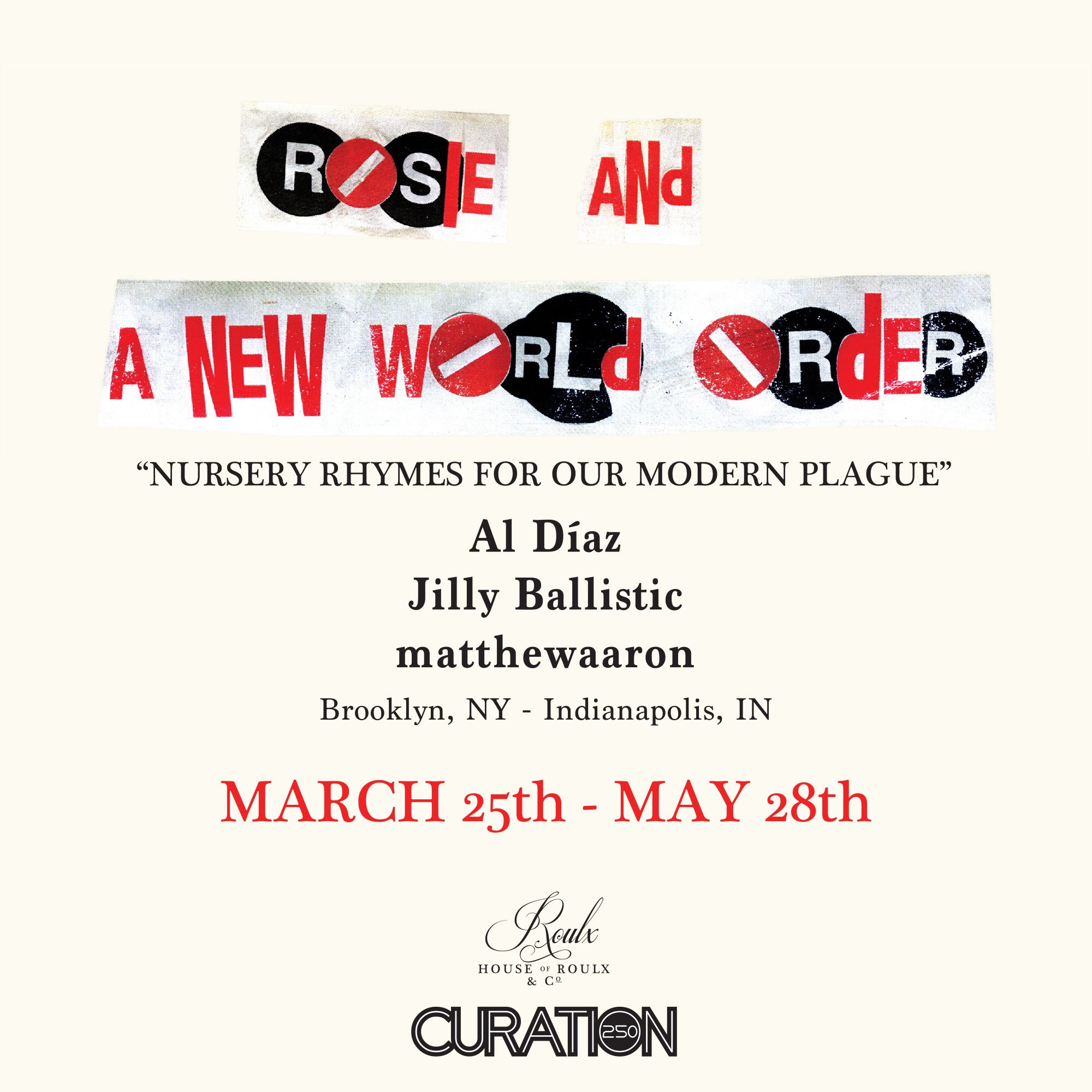 ROSIE AND A NEW WORLD ORDER EXHIBIT: Al Díaz, Jilly Ballistic and matthewaaron, Lowell, MA