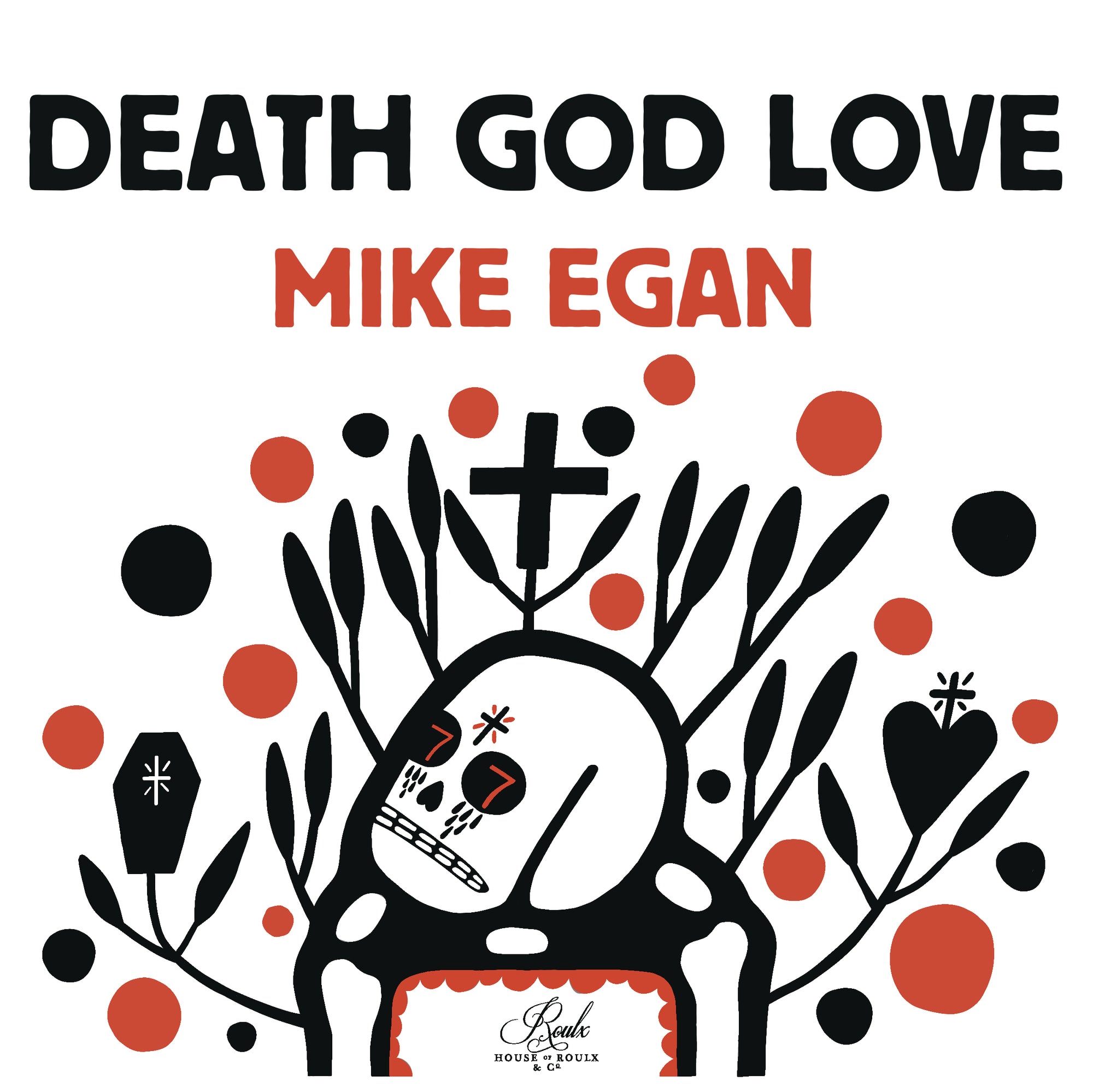 Mike Egan - "DEATH GOD LOVE" Limited Edition Box Set - 7/27/22