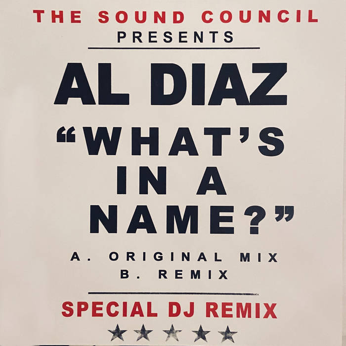 Al Diaz “What’s in a Name?” - Unreleased Music