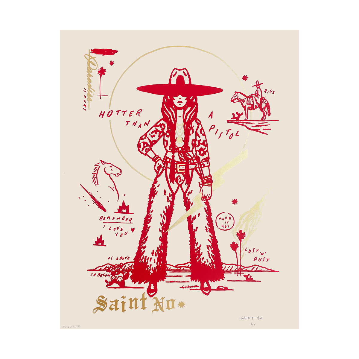 SAINT NO &quot;HOTTER THAN A PISTOL&quot; - Screen Printed Edition of 25 - 16 x 20&quot;