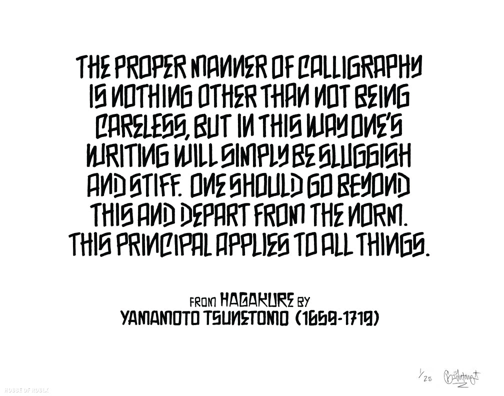 Mike Giant &quot;Calligraphy (Yamamoto Tsunetomo)&quot; - Limited Edition, Archival Print - 11 x 14&quot;