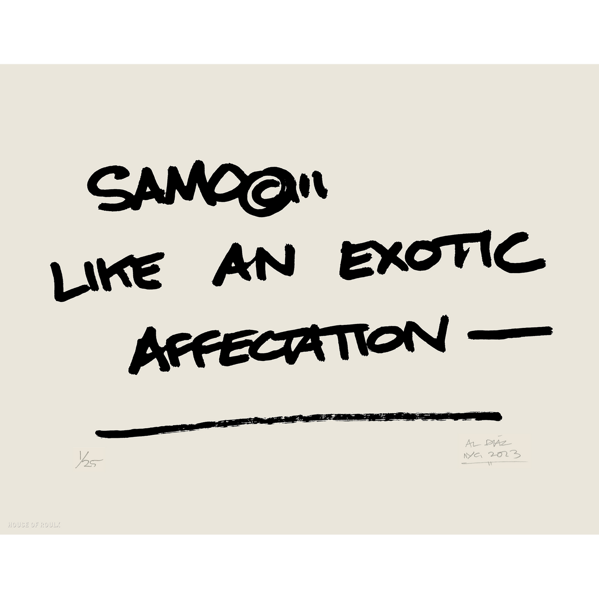 Al Diaz &quot;SAMO©…&quot; Quote - Screen Printed Edition of 25 - 11 x 14&quot;