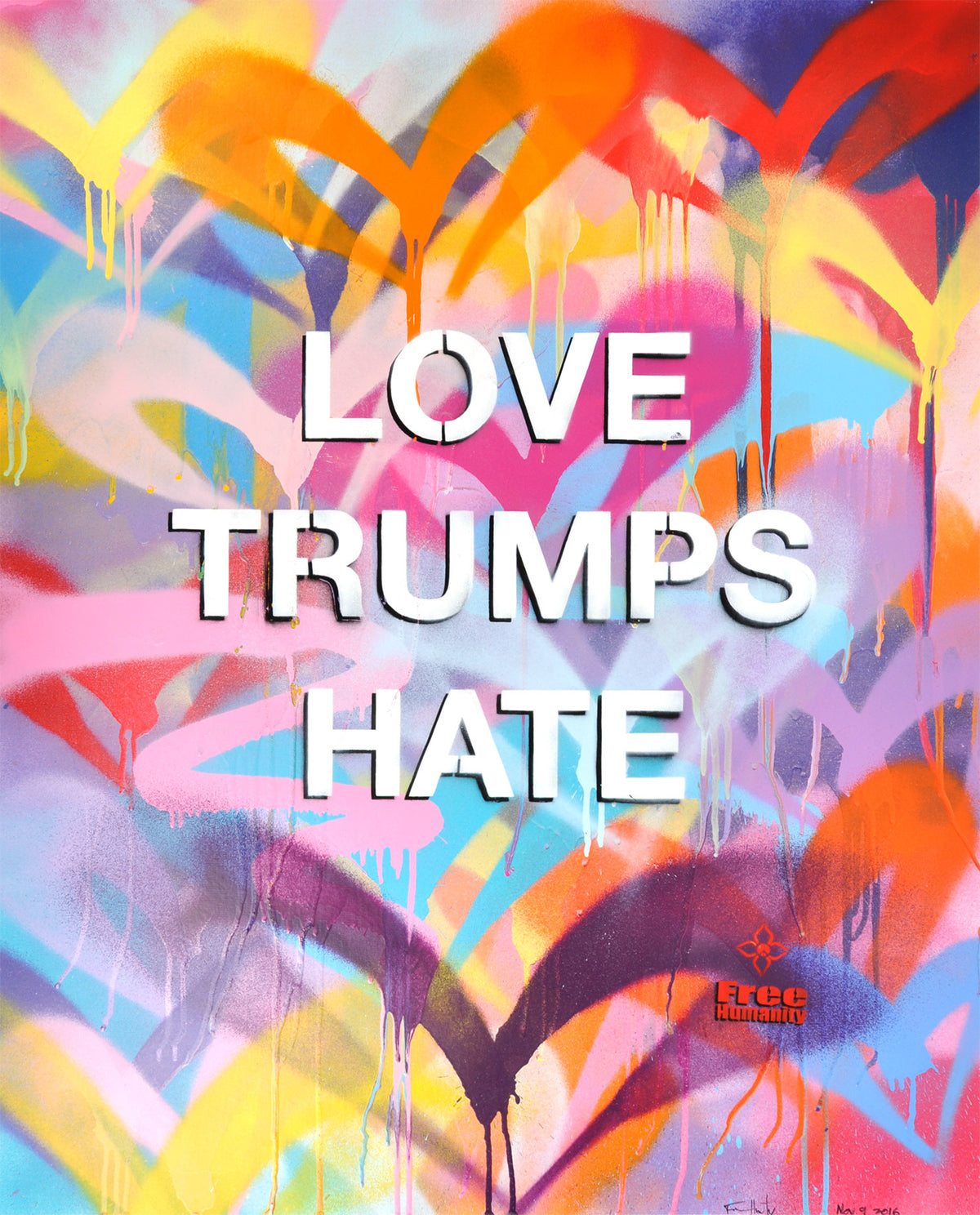 Free Humanity &quot;Love Trumps Hate&quot; - Original Painting with Stencil - 24 x 36&quot;