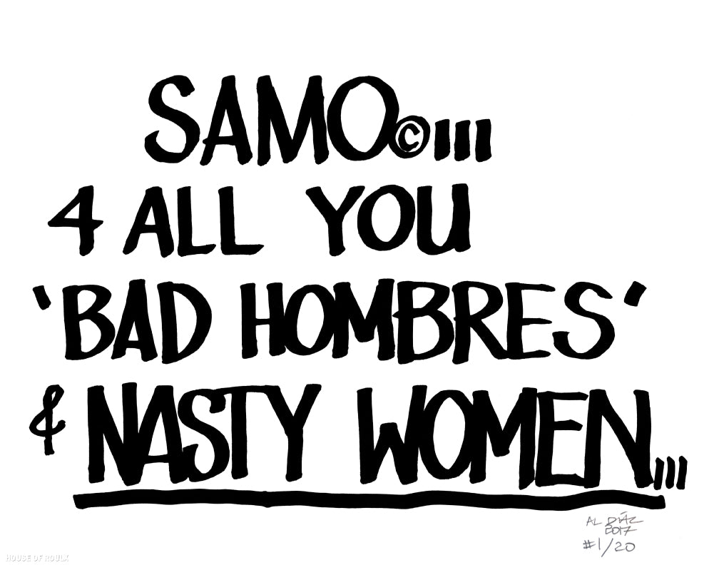 Al Diaz &quot;SAMO©…&quot; - Limited Edition, Archival Print - 11 x 14&quot;
