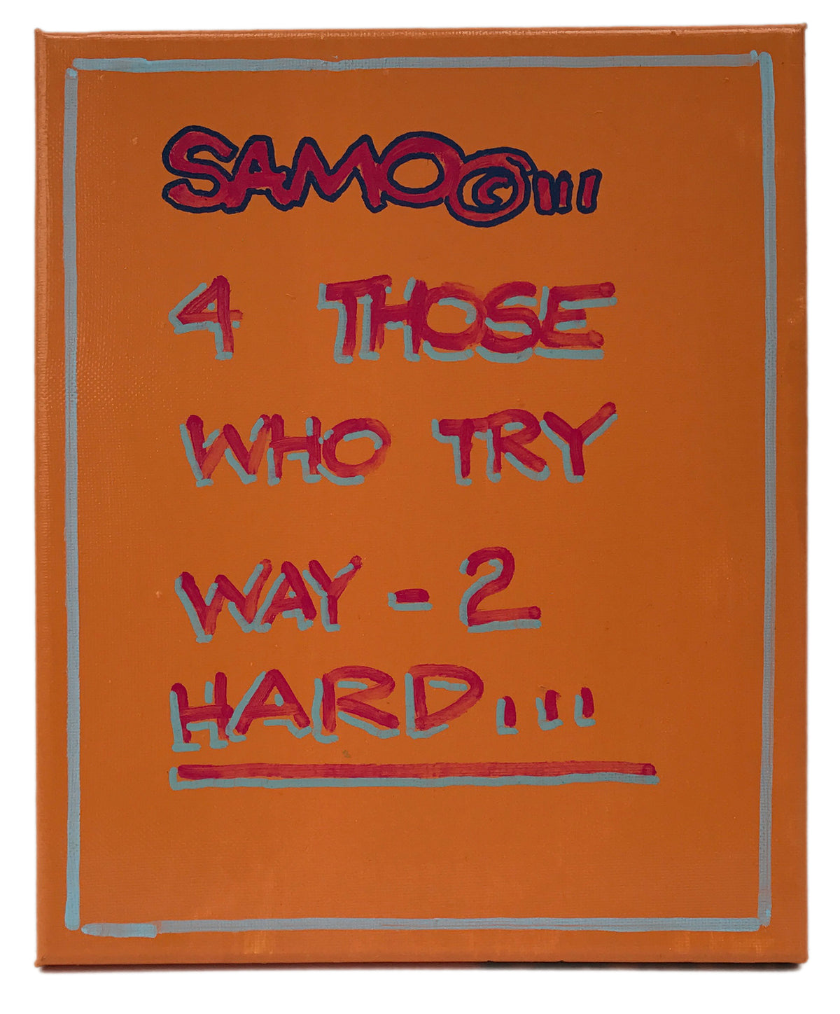 Al Diaz &quot;SAMO©…&quot; - Original Painting on Stretched Canvas - 8 x 10&quot;