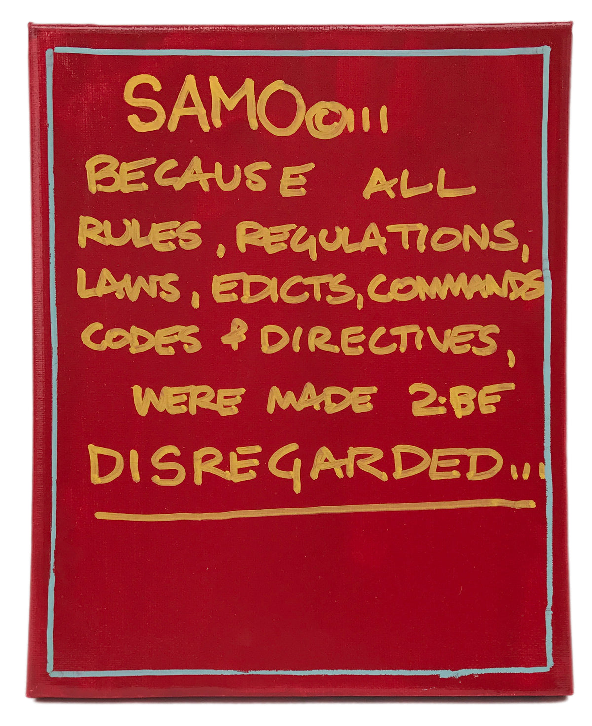Al Diaz &quot;SAMO©…&quot; - Original Painting on Stretched Canvas - 8 x 10&quot;