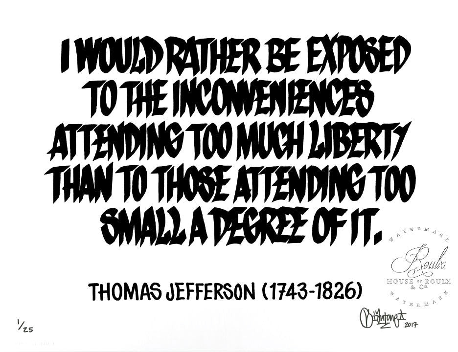 Mike Giant &quot;Too Much Liberty (Thomas Jefferson)&quot; - Limited Edition, Archival Print - 11 x 14